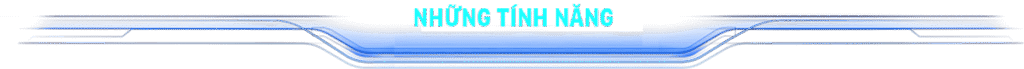 nhung tinh nang